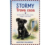 Stormy trova casa: Una storia fatta di attese, carezze, coraggio e tanto amore