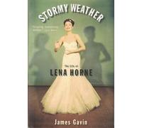 Stormy Weather: The Life of Lena Horne