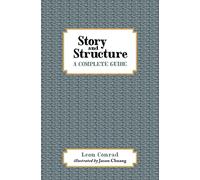 Story and Structure: A complete guide
