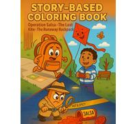 Story-Based Coloring Book: Operation Salsa, The Lost Kite, The Runaway Backpack: Paperback - Coloring Book