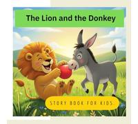 Story Book For KIDS - THE LION AND THE DONKEY. (Story Books for Kids)