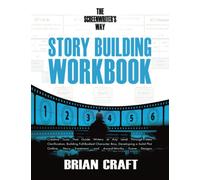 Story Building Workbook (The Screenwriter's Way)