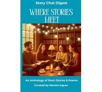 Story Chat Digest Where Stories Meet: 3
