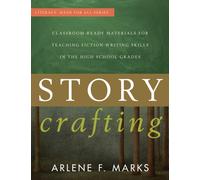 Story Crafting : Classroom-Ready Materials for Teaching Fiction Writing Skills in the High School Grades