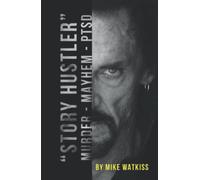 "Story Hustler": Murder-Mayhem-PTSD