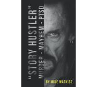 "Story Hustler": Murder-Mayhem-PTSD
