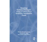 Story(ing) Statistical Strategies Using a Critical Race Feminista Quantitative Praxis
