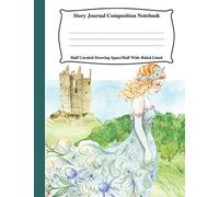 Story Journal Composition Notebook Half Unruled Drawing Space Half Wide Ruled Lined: Combined Write and Sketch Blank Workbook (Princess Queen Castle Soft Pastel)