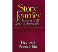 Story Journey: An Invitation to the Gospel as Storytelling