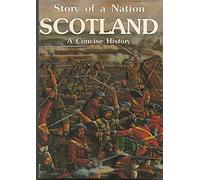 Story of a Nation: Scotland, A Concise History