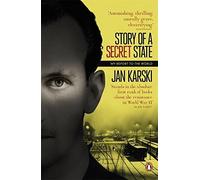 Story of a Secret State: My Report to the World (Penguin Paperback Classics) by Karski, Jan (2012) Paperback