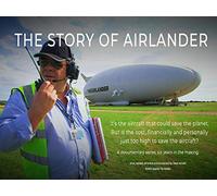 Story of Airlander - Episode 4 - 'Testing Times'