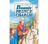 Story of Bonnie Prince Charlie (Corbie)