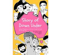 Story of Down Under: History of Australia in Cartoons: A laugh-Out-Loud Trip Through Time: 1