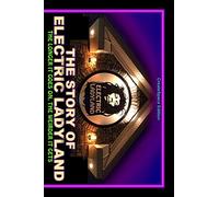 Story Of Electric Ladyland: The Longer It Goes On The Weirder It Gets