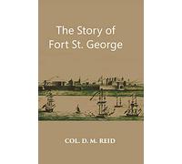 Story of Fort St. George with Illustrations