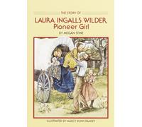 Story of Laura Ingalls Wilder: Pioneer Girl (Dell Yearling Biography)