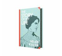 Story of My Life by Helen Keller (Deluxe Hardback Sprayed Edge Edition)