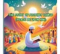 Story of Prophet Dawud/David (Stories of the 25 Prophets)