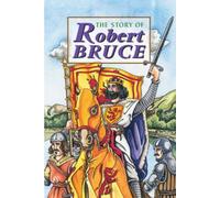 Story of Robert the Bruce (Corbie)