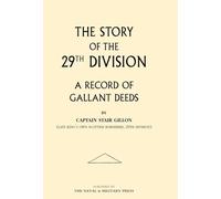 Story of the 29th Division. a Record of Gallant Deeds