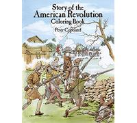 Story of the American Revolution Coloring Book (Dover History Coloring Book)