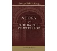 Story of the Battle of Waterloo