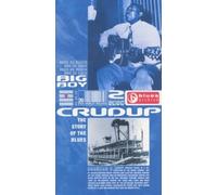 Story of the Blues: Big Boy Arthur Crudup