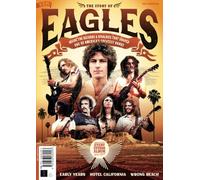 Story of The Eagles: Inside the Records & Rivalries that Shaped one of America's Greatest Bands