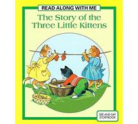 Story of the Three Little Kittens (Read Along with Me)