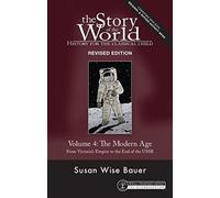 Story of the World, Vol. 4 Revised Edition : History for the Classical Child: The Modern Age