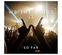 Story Of We The Kings (So Far)