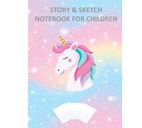 Story & Sketch Notebook For Children: Unicorn Design Exercise Book For Kids To Write and Draw Stories Half Lined and Half Blank Pages - Story Writing Paper - Home Schooling Notepad - Primary School