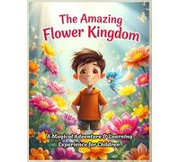 Story : The Amazing Flower Kingdom - A Magical Adventure & Learning Experience for Children