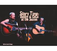 Story Time: Bobby & CoCo at the Saxon: Bobby Whitlock and CoCo Carmel Deliver Classic Stories About a Classic Time in Rock History