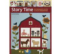 Story Time: Picture Quilts to Stir a Child's Imagination