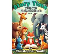 Story Time with our Animal Friends (Book 1): Where the Animals Speak
