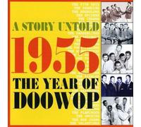 Story Untold, A: 1955 the Year of Doo Wop
