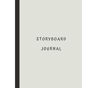 Storyboard Journal: Blank storyboarding sketchbook for filmmaking, animation and storytelling