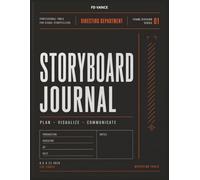 Storyboard journal, No. 01: Professional Visual Planning Notebook for Directors, DPs & Filmmakers. Organize Shots, Camera Angles, Scene Flow, Visual Ideas & Production Notes. (Frame Division Series)