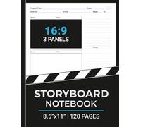 Storyboard Notebook: 16:9 Aspect Ratio | 3 Panels | Ideal for Filmmakers, Animators, Content Creators and Students | 8.5" x 11" | 120 Pages
