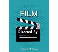 Storyboard Notebook: Elegant Scene Storyboard Template To Write In Scen Comic Movie Ideal Gag Gift for Filmmakers Advertisers Animators Directors ... Pages: Best Perfect for future kids dreamers