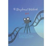 Storyboard Notebook Movies: Short Films, Animators and Film Students, Thumbnail Media Planner | For Students, Animators, Template Book for Directors, ... | Storyboard Paper Notebook Sketchbook.