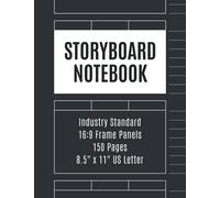 Storyboard Notebook: Storyboarding Sketchbook 16:9 - Large Frame Panels - 8.5 x 11 Inches - 150 Pages