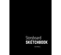 STORYBOARD SKETCHBOOK 16:9: Matte Black Notebook for Animators, Filmmakers, Directors, Students and Creative Professionals