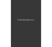 Storyboards 16:9: A 180 Page Pro Storyboard Notebook for Directors, Cinematographers and Film Students (Storyboarding Sketchbook)