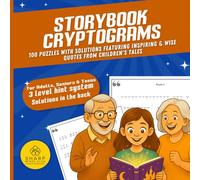 Storybook Cryptograms: 100 Puzzles and Engaging Brain Teasers with Solutions featuring Inspiring & Wise Quotes from Children’s Tales: Sharp Minds Club (Sharp Minds Club Cryptogram Puzzle Books)