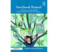 Storybook Manual – Working with Storybooks Therapeutically & Creatively – 2 Therapeutic Fairy Tales