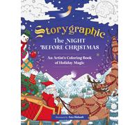 Storygraphic: The Night Before Christmas : An Artist’s Coloring Book of Holiday Magic
