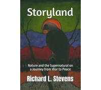 Storyland: Nature and the Supernatural on a Journey from War to Peace